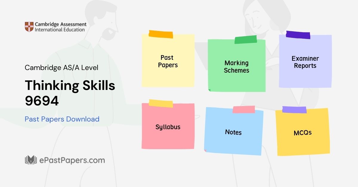 Thinking Skills 9694 Past Papers Download | Cambridge AS & A Level